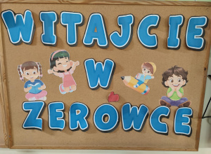 Rozpoczęliśmy zerówkową przygodę